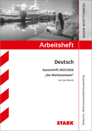 STARK Jan Weiler: Der Markisenmann - Deutsch Ganzschrift 2025/26 BW - Arbeitsheft mit Lösungen