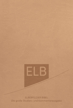 Elberfelder Bibel. Die große Studien- und Kommentarausgabe
