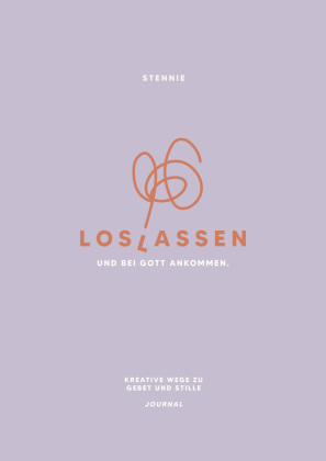 Loslassen. Und bei Gott ankommen.
