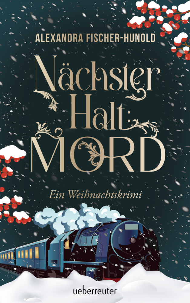 Nächster Halt: Mord. Ein Weihnachtskrimi. Cosy Crime trifft auf Krimi-Klassiker: Giftmord im weihnachtlichen Luxuszug mit Flair der Zwanziger Jahre. Raffinierter All-Age-Krimi voller Weihnachtsstimmung main product photo