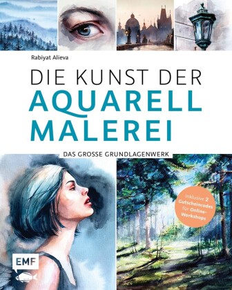 Die Kunst der Aquarellmalerei - das große Watercolor-Grundlagenwerk
