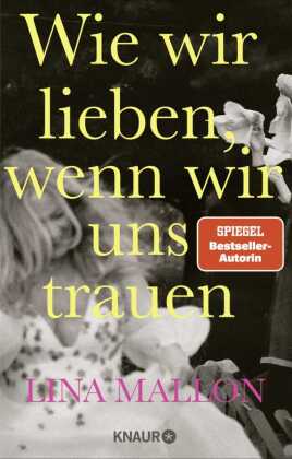 Wie wir lieben, wenn wir uns trauen