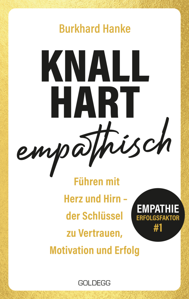 Knallhart empathisch - Führen mit Herz und Hirn main product photo