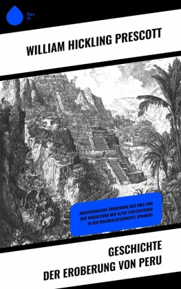 Geschichte der Eroberung von Peru