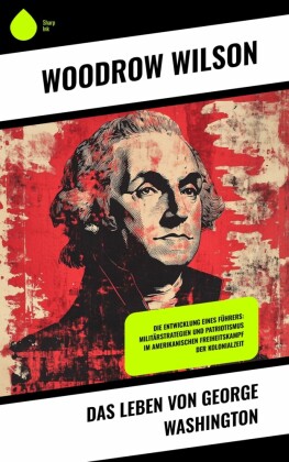 Das Leben von George Washington