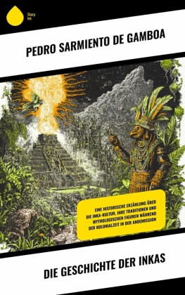 Die Geschichte der Inkas