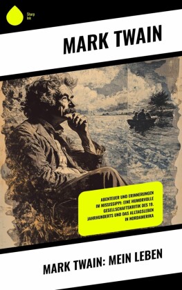 Mark Twain: Mein Leben