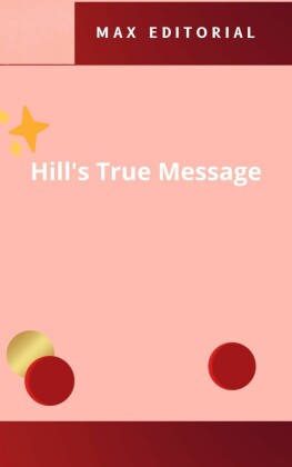Hill's True Message