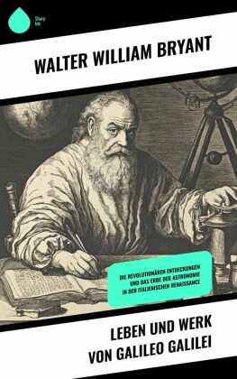 Leben und Werk von Galileo Galilei