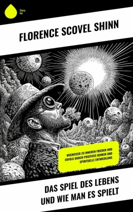 Das Spiel des Lebens und wie man es spielt