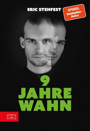 9 Jahre Wahn