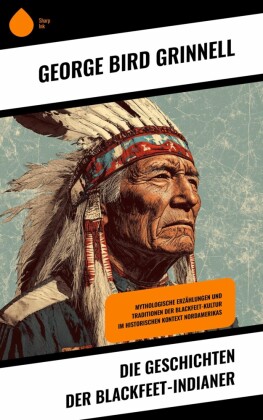 Die Geschichten der Blackfeet-Indianer