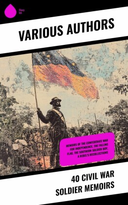 40 Civil War Soldier Memoirs