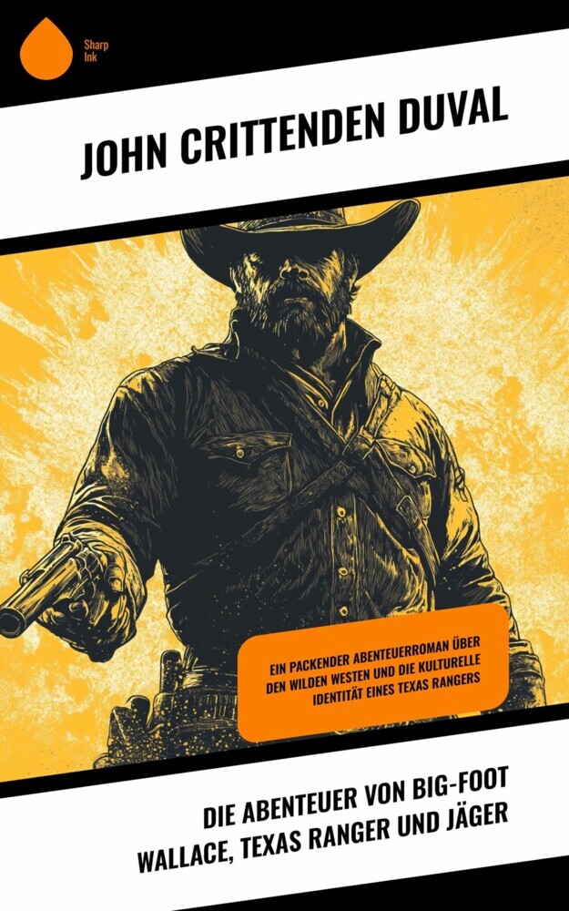 Die Abenteuer von Big-Foot Wallace, Texas Ranger und Jäger main product photo