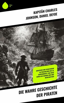 Die wahre Geschichte der Piraten