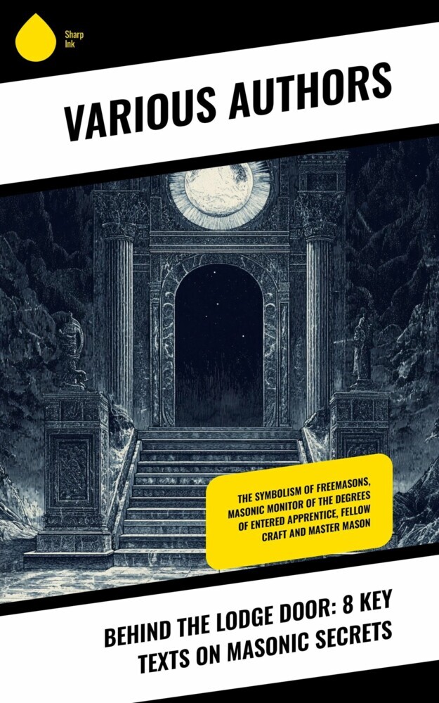 Behind the Lodge Door: 8 Key Texts on Masonic Secrets main product photo