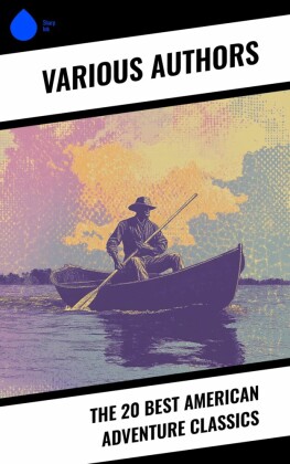 The 20 Best American Adventure Classics