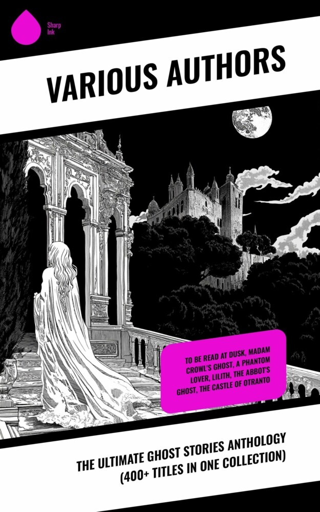 The Ultimate Ghost Stories Anthology (400+ Titles in One Collection) main product photo
