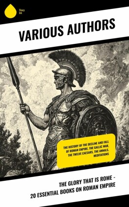 The Glory That is Rome - 20 Essential Books on Roman Empire