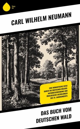 Das Buch vom deutschen Wald