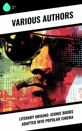 Literary Origins: Iconic Books Adapted into Popular Cinema