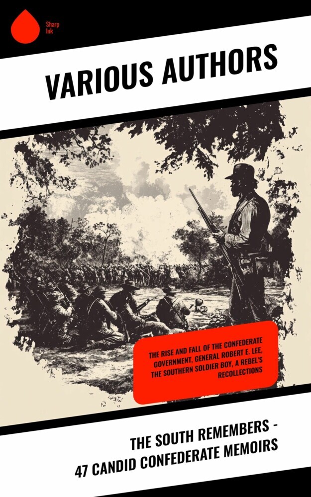 The South Remembers - 47 Candid Confederate Memoirs main product photo