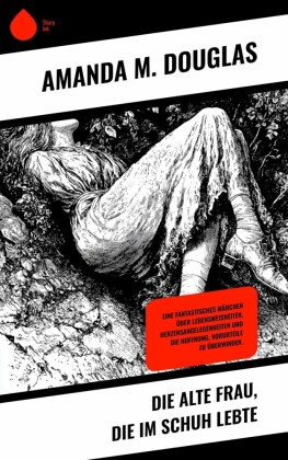 Die alte Frau, die im Schuh lebte