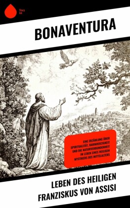Leben des heiligen Franziskus von Assisi