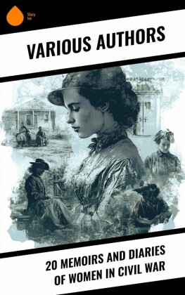 20 Memoirs and Diaries of Women in Civil War