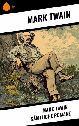 Mark Twain - Sämtliche Romane