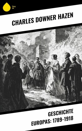 Geschichte Europas: 1789-1918