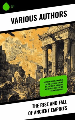 The Rise and Fall of Ancient Empires