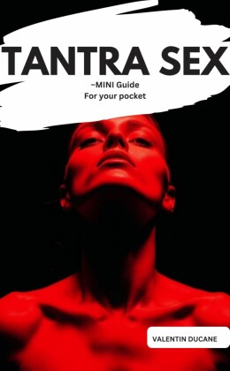 TANTRA SEX -MINI Guide For your pocket