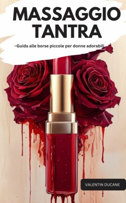 MASSAGGIO TANTRA -Guida alle borse piccole per donne adorabili