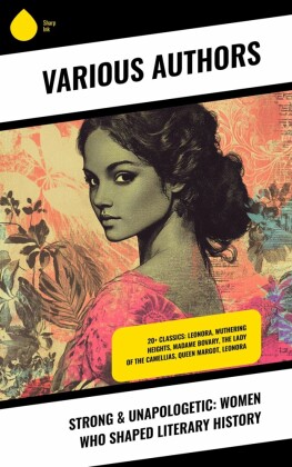 Strong & Unapologetic: Women Who Shaped Literary History