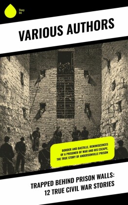 Trapped Behind Prison Walls: 12 True Civil War Stories