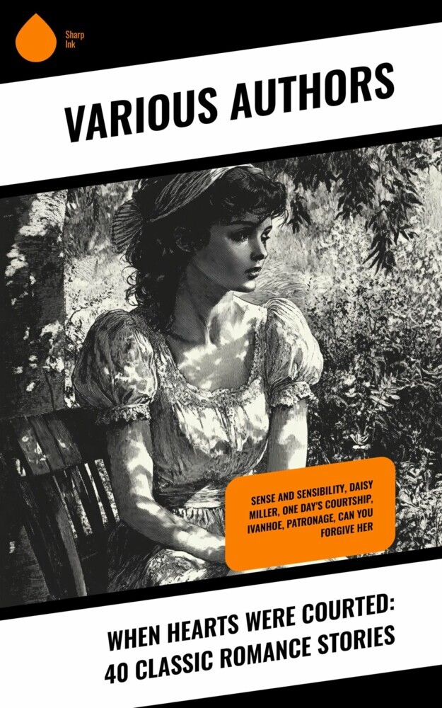 When Hearts Were Courted: 40 Classic Romance Stories main product photo
