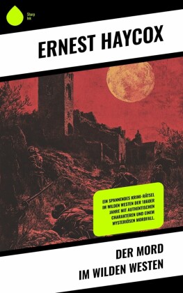 Der Mord im Wilden Westen
