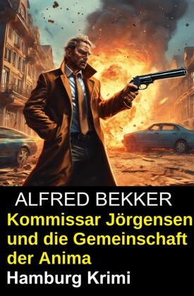 Kommissar Jörgensen und die Gemeinschaft der Anima: Hamburg Krimi