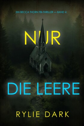 Nur die Leere (Ein Becca Thorn FBI-Thriller - Band 4)