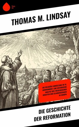 Die Geschichte der Reformation
