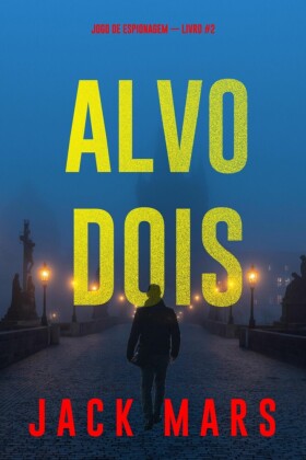 Alvo Dois (Jogo de Espionagem - Livro #2)