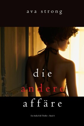 Seine andere Geliebte (Ein Stella-Fall-Thriller - Band 4)