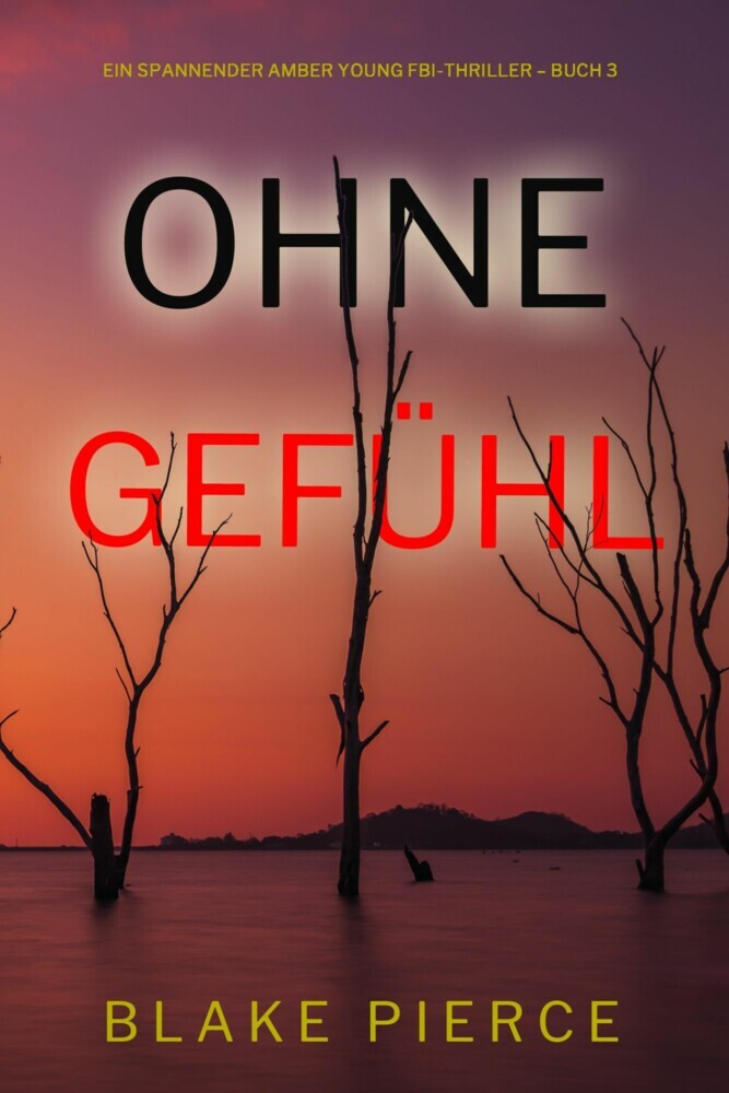 Ohne Gefühl (Ein spannender Amber Young FBI-Thriller - Buch 3) main product photo