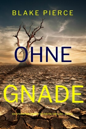 Ohne Gnade (Ein spannender Amber Young FBI-Thriller - Buch 4)