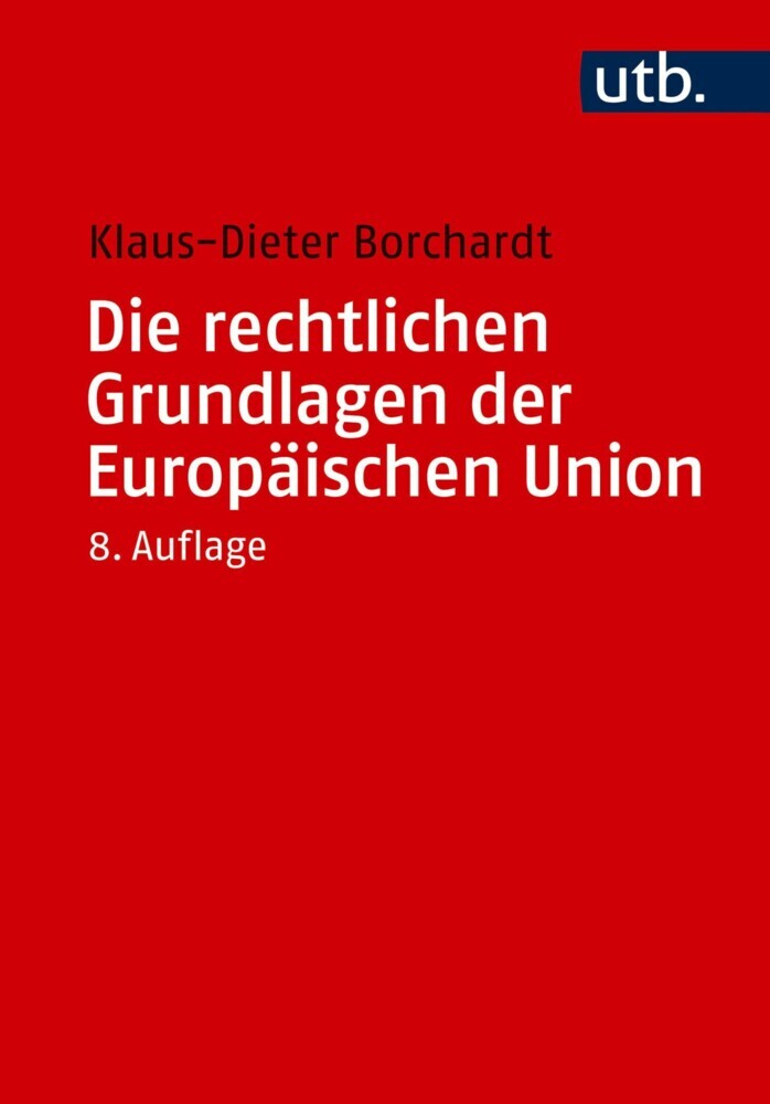 Die rechtlichen Grundlagen der Europäischen Union main product photo