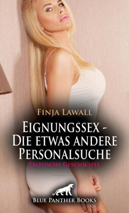 Eignungssex - Die etwas andere Personalsuche | Erotische Gesch...