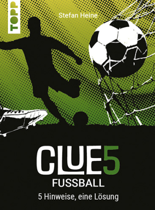 CLUE5 #Fußball. 5 Hinweise, nur eine Lösung. Das Trend-Quiz für deine Tasche