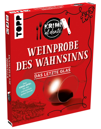 Krimi al dente - Weinprobe des Wahnsinns: Das letzte Glas