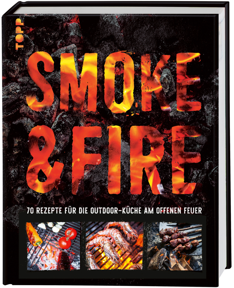 Smoke & Fire. 70 Rezepte für die Outdoor-Küche am offenen Feuer main product photo